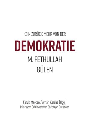 Imagen del vendedor de Kein zurck mehr von der Demokratie: M. Fethullah Glen a la venta por diakonia secondhand