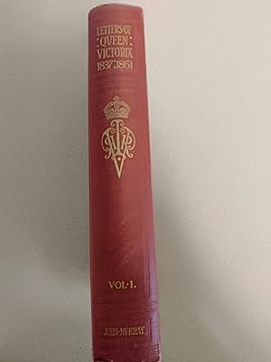 Image du vendeur pour The Letters of Queen Victoria: A Selection of Her Majesty's Correspondence between the Years 1837-1861 - Vol.1. 1837-1843 mis en vente par Rons Bookshop (Canberra, Australia)