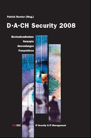 Bild des Verkufers fr DACH Security 2008: Bestandsaufnahme - Konzepte - Anwendungen - Perspektiven zum Verkauf von diakonia secondhand