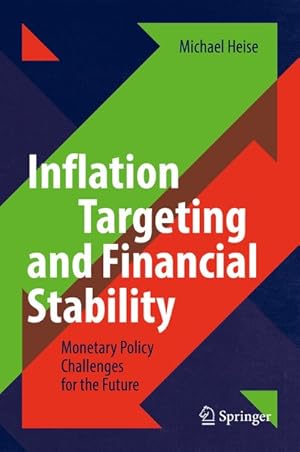 Bild des Verkufers fr Inflation Targeting and Financial Stability: Monetary Policy Challenges for the Future zum Verkauf von diakonia secondhand