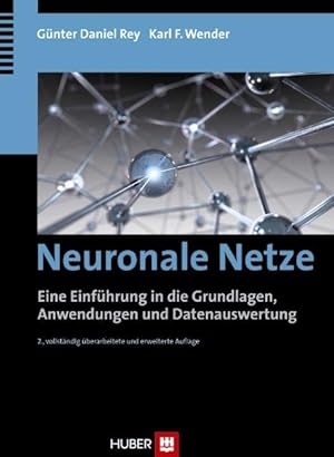 Bild des Verkufers fr Neuronale Netze: Eine Einfhrung in die Grundlagen, Anwendungen und Datenauswertung zum Verkauf von diakonia secondhand