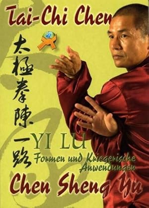 Bild des Verkufers fr Tai-Chi Chen: Yi Lu - Formen und kriegerische Anwendung zum Verkauf von diakonia secondhand