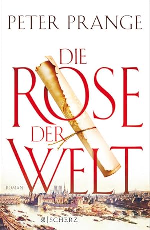 Die Rose der Welt: Roman
