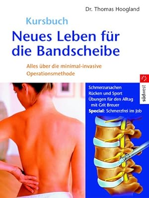 Neues Leben für die Bandscheibe: Alles über die minimal-invasive Operationsmethode - Schmerzursac...
