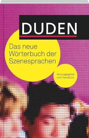 Duden - Das neue Wörterbuch der Szenesprachen (Duden Taschenbücher)