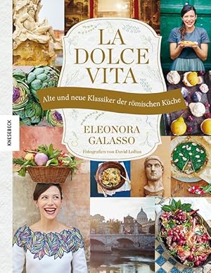 Bild des Verkufers fr La dolce vita: Alte und neue Klassiker der rmischen Kche zum Verkauf von diakonia secondhand