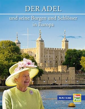 Der Adel und seine Burgen und Schlösser in Europa