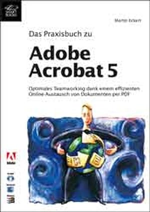 Bild des Verkufers fr Das Praxisbuch zu Adobe Acrobat 5 zum Verkauf von diakonia secondhand