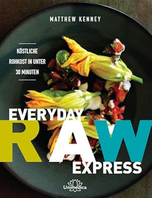 Bild des Verkufers fr Everyday Raw Express: Kstliche Rohkost in unter 30 Minuten zum Verkauf von diakonia secondhand