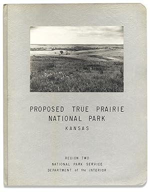 Proposed True Prairie National Park, Kansas. [Alternate title:] Proposal for a True Prairie Natio...