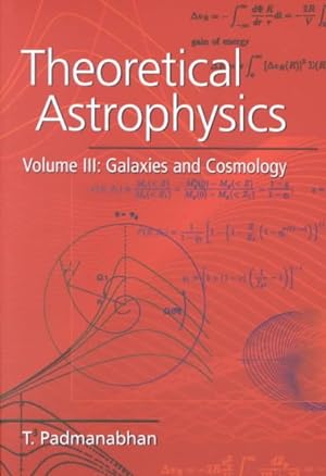 Image du vendeur pour Theoretical Astrophysics : Galaxies and Cosmology mis en vente par GreatBookPricesUK