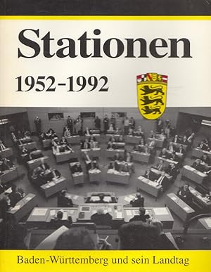 Bild des Verkufers fr Stationen 1952-1992 Baden-Wrttemberg und sein Landtag zum Verkauf von Versandantiquariat Nussbaum