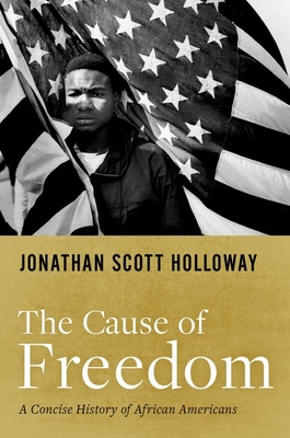 Seller image for The Cause of Freedom: A Concise History of African Americans (Hardback or Cased Book) for sale by BargainBookStores