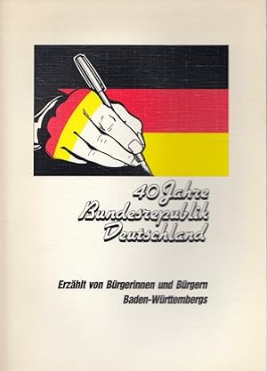 Bild des Verkufers fr 40 Jahre Bundesrepublik Deutschland erzhlt von Brgerinnen und Brgern Baden-Wrttembergs zum Verkauf von Versandantiquariat Nussbaum