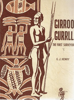 Girroo Gurrl: The First Surveyor: And Other Aboriginal Legends