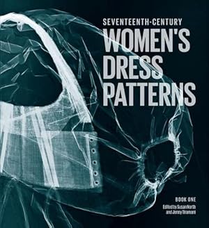 Seller image for Seventeenth Century Women's Dress Patterns (Hardcover) for sale by Grand Eagle Retail