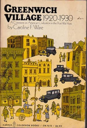 Greenwich Village 1920-1930: A Comment on American Civilization in the Post-War Years