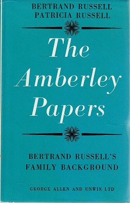 Seller image for The Amberley Papers: Bertrand Russell's Family Background for sale by Marlowes Books and Music