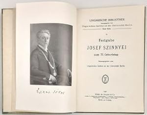 Festgabe JOSEF SZINNYEI zum 70. Geburtstag. - (Hrsg. vom Ungarischen Institut an der Universität ...