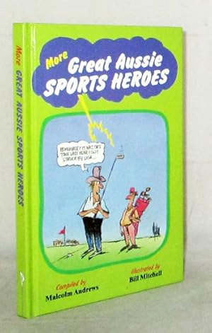 Bild des Verkufers fr More Great Aussie Sports Heroes zum Verkauf von Adelaide Booksellers