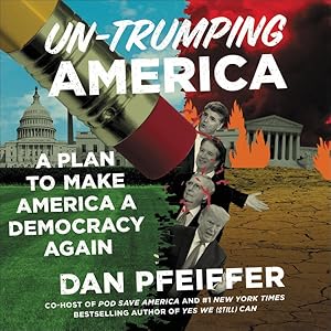 Imagen del vendedor de Un-Trumping America : A Plan to Make America a Democracy Again a la venta por GreatBookPrices