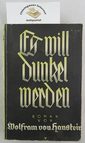 Imagen del vendedor de Es will dunkel werden : Roman. a la venta por Chiemgauer Internet Antiquariat GbR