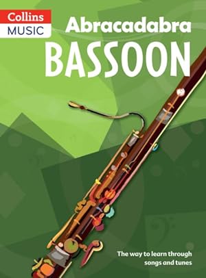 Bild des Verkufers fr Abracadabra Bassoon (Pupil's Book) : The Way to Learn Through Songs and Tunes zum Verkauf von GreatBookPrices