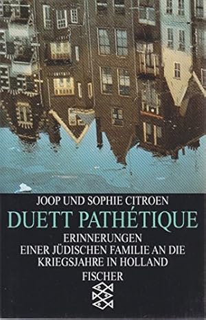 Immagine del venditore per Duett pathtique : Erinnerungen einer jdischen Familie an die Kriegsjahre in Holland. Sophie und Joop Citroen. Aus dem Hollnd. von Mirjam Pressler / Fischer ; 10767 venduto da Antiquariat Harry Nimmergut