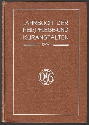 Jahrbuch der Heil-, Pflege- und Kuranstalten (Privat-Anstalten) 1907.