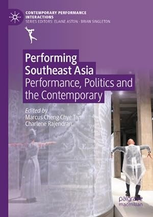 Imagen del vendedor de Performing Southeast Asia : Performance, Politics and the Contemporary a la venta por AHA-BUCH GmbH