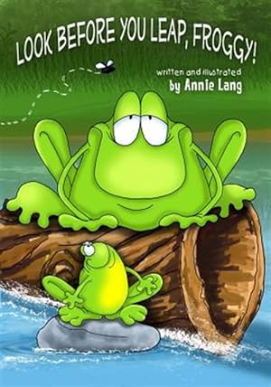 Imagen del vendedor de Look Before You Leap, Froggy! a la venta por GreatBookPrices
