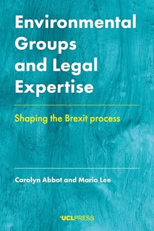 Image du vendeur pour Environmental Groups and Legal Expertise : Shaping the Brexit Process mis en vente par GreatBookPricesUK