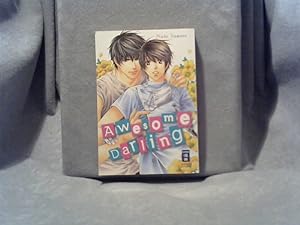 Awesome darling. [Aus dem Japan. von Monika Hammond] / Egmont Manga : Boys love
