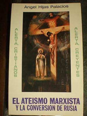 Imagen del vendedor de Alerta, cristianos! Alerta, creyentes! El atesmo marxista y la conversin de Rusia a la venta por Librera Antonio Azorn