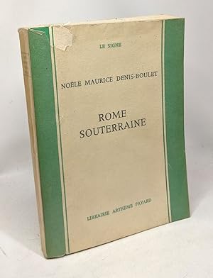 Seller image for Rome souterraine - coll. Le signe for sale by crealivres