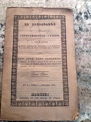Image du vendeur pour EL PROPAGADOR DE CONOCIMIENTOS UTILES, o colecci�n de datos interesantes aplicables a las necesidades y a los goces de todas las clases de la sociedad. n� 1. Tomo 1. Octubre 1831 mis en vente par Itziar Arranz Libros & Dribaslibros