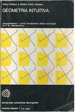 Seller image for GEOMETRIA INTUITIVACOMPLEMENTO: I PRIMI FONDAMENTI DELLA TOPOLOGIA DI PAVEL SERGEEVIC ALEKSANDROV UNIVERSALE SCIENTIFICA 72 / 73 for sale by Libreria Rita Vittadello