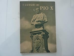 BREVE GUIDA AI LUOGHI DI PIO X