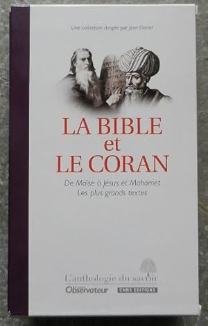 Seller image for La Bible et le Coran. De Mose  Jsus et Mahomet. Les plus grands textes. for sale by Librairie les mains dans les poches