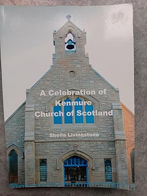 Seller image for A Celebration of Kenmure Church of Scotland for sale by The Mill Bookshop
