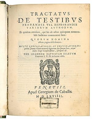 Tractatus de testibus probandis vel reprobandis variorum authorum, Et quidem omnium, qui his de r...