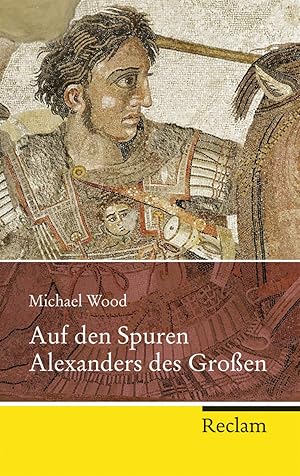 Bild des Verkufers fr Auf den Spuren Alexanders des Groen. Eine Reise von Griechenland nach Asien zum Verkauf von Berchmans