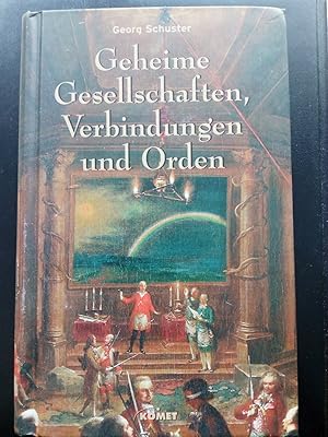 Bild des Verkufers fr Geheime Gesellschaften , Verbindungen und Orden zum Verkauf von Versandantiquariat Jena