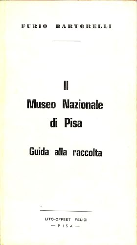 Bild des Verkufers fr Il Museo Nazionale di Pisa Guida alla raccolta zum Verkauf von WeBuyBooks