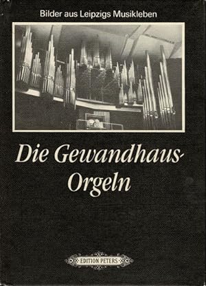 Image du vendeur pour Die Gewandhausorgeln mis en vente par Schueling Buchkurier