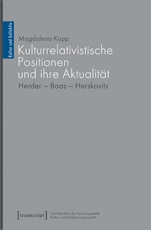 Seller image for Kulturrelativistische Positionen und ihre Aktualitt : Herder - Boas - Herskovits for sale by AHA-BUCH GmbH