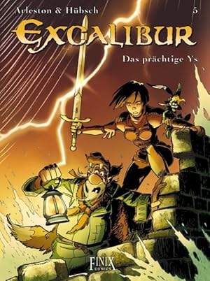 Excalibur 05. Das praechtige Ys