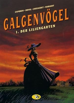 Galgenvoegel 01. Der Liliengarten