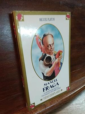 Imagen del vendedor de Manuel Fraga La divertida biografa de un gallego incombustible a la venta por Libros Antuano