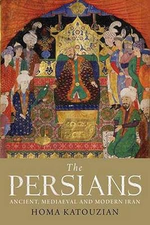 Imagen del vendedor de The Persians: Ancient, Mediaeval and Modern Iran (Paperback) a la venta por Grand Eagle Retail